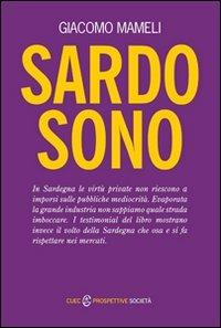 Sardo sono - Giacomo Mameli - Libro CUEC Editrice 2012, Prospettive. Società | Libraccio.it