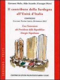 Il contributo della Sardegna all'Unità d'Italia - Giovanni Melis, Aldo Accordo, Giuseppe Marci - Libro CUEC Editrice 2012, Servabo | Libraccio.it