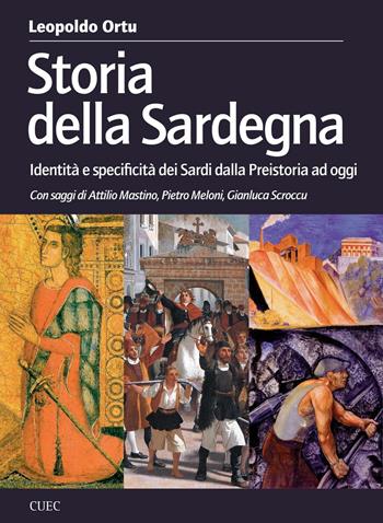 Storia della Sardegna. Identità e specificità dei sardi dalla preistoria ad oggi - Leopoldo Ortu - Libro CUEC Editrice 2016, Scuola e società | Libraccio.it