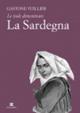 Le isole dimenticate. La Sardegna - Gaston Vuillier - Libro Zonza Editori 2009, Viaggiatori in Sardegna | Libraccio.it