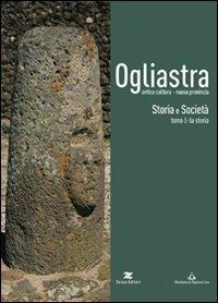 Ogliastra. La storia. Vol. 1  - Libro Zonza Editori 2008 | Libraccio.it