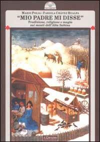 Mio padre mi disse. Tradizione, religione e magia sui monti dell'alta Sabina - Mario Polia, Fabiola Chavez Hualpa - Libro Il Cerchio 2002, Gli archi | Libraccio.it