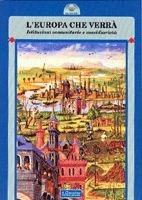 L' Europa che verrà. Istituzioni comunitarie e sussidiarietà - Miguel Ayuso Torres, Lucio Franzese, Francesco Gentile - Libro Il Cerchio 2002, Gli archi | Libraccio.it