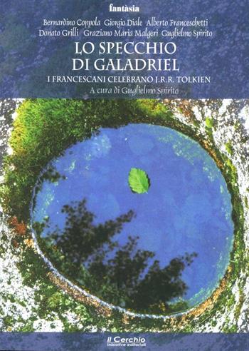 Specchio di Galadriel  - Libro Il Cerchio 2006, Fantasia | Libraccio.it
