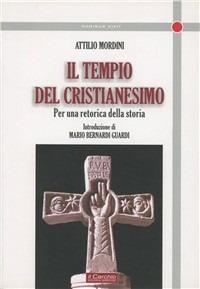 Tempio del cristianesimo - Attilio Mordini - Libro Il Cerchio 2006, Dominus dixit | Libraccio.it