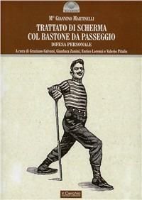 Trattato di scherma col bastone da passeggio - Giannino Martinelli - Libro Il Cerchio 2009, Gli archi | Libraccio.it