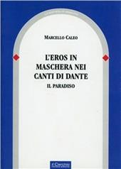 L' eros in maschera nei canti di Dante. Il paradiso