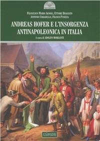 Andreas Hofer e l'insorgenza antinapoleonica in Italia  - Libro Il Cerchio 2011, Gli archi | Libraccio.it