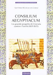 Consilium Aegyptiacum. L'ultimo progetto di Crociata contro i Turchi (1671-1672)