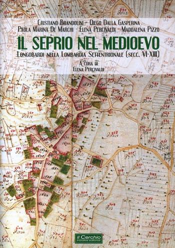 Il Seprio nel Medioevo. Longobardi nella Lombardia settentrionale (secc. VI-XIII)  - Libro Il Cerchio 2011, Gli archi | Libraccio.it