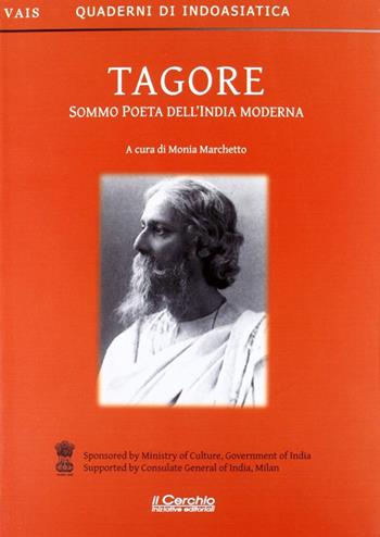 Tagore. Sommo poeta dell'India moderna  - Libro Il Cerchio 2012, Quaderni di indoasiatica | Libraccio.it