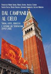 Dal campanile al cielo. Sogni, lotte, processi e vittorie dei serenissimi (1997-2011)