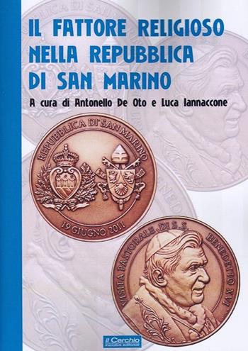 Il fattore religioso nella Repubblica di San Marino  - Libro Il Cerchio 2013 | Libraccio.it