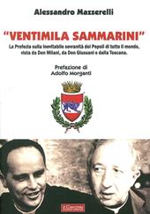 «Ventimila sammarini». La profezia sulla inevitabile sovranità dei popoli di tutto il mondo, vista da don Milani, da don Giussani e dalla Toscana