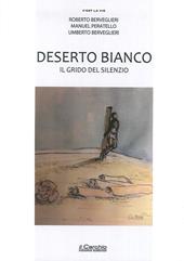 Deserto bianco. Il grido del silenzio