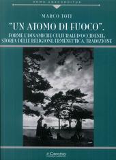 Un atomo di fuoco. Forme e dinamiche e culturali d'occidente. Storia delle religione