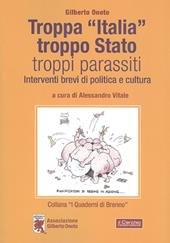 Troppa «Italia», troppo Stato, troppi parassiti. Interventi brevi di politica e cultura