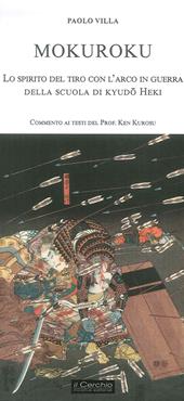 Mokuroku: lo spirito del tiro con l'arco in guerra della scuola di kyudo Heki