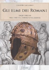 Gli elmi dei romani. Dalle origini alla fine dell'Impero d'Occidente - Giuseppe Cascarino - Libro Il Cerchio 2018, Gli archi | Libraccio.it