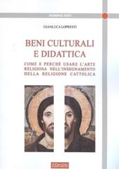 Beni culturali e didattica. Come e perché usare l'arte religiosa nell'insegnamento della religione cattolica