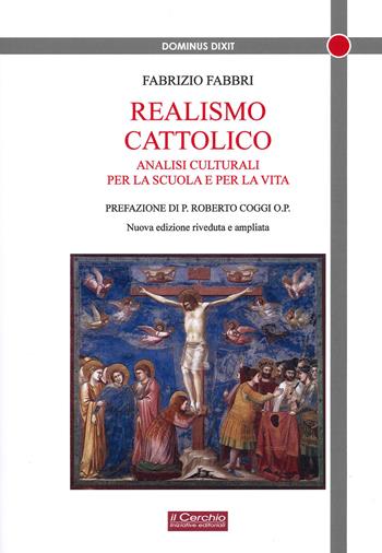 Realismo cattolico - Fabrizio Fabbri - Libro Il Cerchio 2020 | Libraccio.it