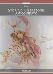 Storia di un bastone: amico fidato