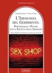 L'ideologia del godimento. Pornografia e potere nella società delle immagini