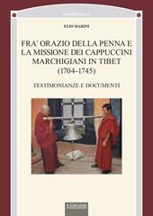 Fra' Orazio della penna e la missione dei cappuccini marchigiani in Tibet (1704-1745). Testimonianze e documenti