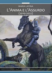 L'anima e l'assurdo (2020-2022)