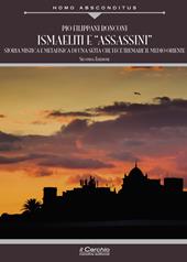 Ismaeliti e «assassini». Storia mistica e metafisica di una setta che fece tremare il Medio Oriente