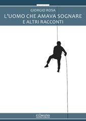 L'uomo che amava sognare e altri racconti