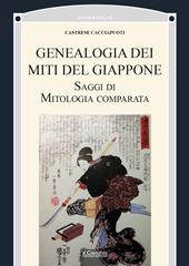 Genealogia dei miti del Giappone. Saggi di mitologia comparata