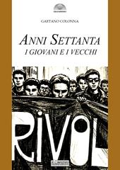 Anni settanta. I giovani e i vecchi