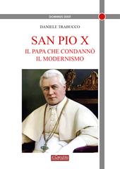 San Pio X. Il papa che condannò il modernismo