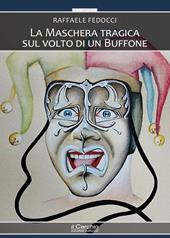 La maschera tragica sul volto di un buffone