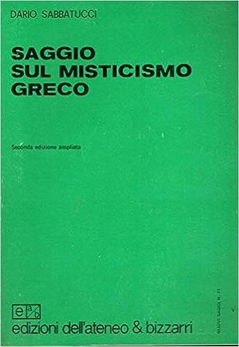Saggio sul misticismo greco - Dario Sabbatucci - Libro Edizioni dell'Ateneo 1991, Nuovi saggi | Libraccio.it