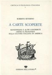 A carte scoperte. Manzoniana e altri contributi critici e filologici sulla cultura italiana in America