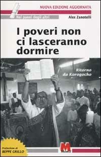 I poveri non ci lasceranno dormire. Ritorno da Korogocho - Alex Zanotelli - Libro Monti 2002, Nei panni degli altri | Libraccio.it