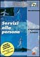 Servizi alla persona. Un'organizzazione (in)compiuta - Carlo M. Mozzanica - Libro Monti 2000, Villaggio solidale | Libraccio.it