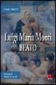 Luigi Maria Monti beato - Ennio Apeciti - Libro Monti 2003 | Libraccio.it