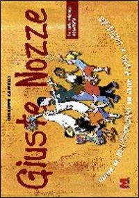 Giuste nozze. Guida al matrimonio in stile equo solidale - Giuseppe Caffulli - Libro Monti 2005 | Libraccio.it