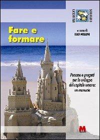 Fare e formare. Persone e progetti per lo sviluppo del capitale umano. Un manuale - Elio Meloni - Libro Monti 2006, Villaggio solidale | Libraccio.it