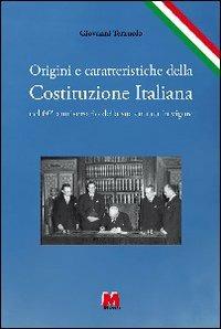 Origini e caratteristiche della Costituzione italiana. Nel 60º anniversario della sua entrata in vigore - Giovanni Terzuolo - Libro Monti 2008 | Libraccio.it