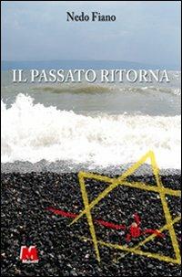 Il passato ritorna - Nedo Fiano - Libro Monti 2009 | Libraccio.it
