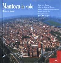 Mantova in volo. Ediz. multilingue - Roberto Merlo, Frediano Sessi - Libro Tormena 2003 | Libraccio.it
