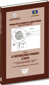 Le intersezioni stradali a raso  - Libro Egaf 2006, Tecnica stradale | Libraccio.it
