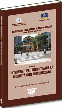 Interventi per incentivare la mobilità non motorizzata  - Libro Egaf 2007, Tecnica stradale | Libraccio.it