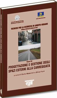 Progettazione e gestione degli spazi esterni alla carreggiata  - Libro Egaf 2008, Tecnica stradale | Libraccio.it