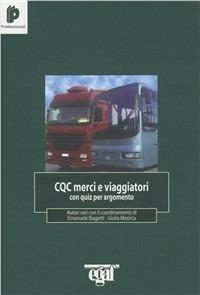 CQC. Carta di qualificazione del conducente. Merci e viaggiatori  - Libro Egaf 2010 | Libraccio.it