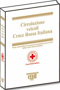 Circolazione veicoli croce rossa italiana  - Libro Egaf 2011, Codici | Libraccio.it